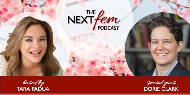 Personal Branding 101 (Plus: How to Make a Career Transition) with Dorie Clark - The NextFem Podcast