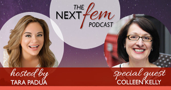 Debunking the Company Culture Myth - with Colleen Kelly | NextFem Podcast with Tara Padua